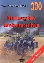 Motocykle Wehrmachtu. Tank Power vol. LXVIII 300