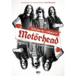 Motorhead. Ochlejmordy i zadymiarze