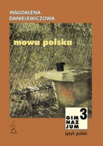 Mowa polska. Klasa 3, gimnazjum. Język polski. Podręcznik