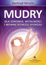 Mudry dla zdrowia, witalności i wewnętrznego spokoju