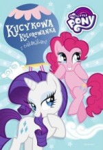 My Little Pony. Kucykowa kolorowanka z naklejkami