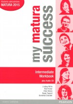 My matura success. Intermediate. Workbook. Język angielski. Ćwiczenia + CD. Matura 2015