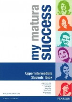 My Matura Success. Upper-Intermediate. Students’ Book. Język angielski. Podręcznik (+mp3 CD)