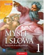 Myśli i słowa. Klasa 1. Gimnazjum. Język polski. Podręcznik