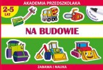 Na budowie. Rysujemy po śladzie. Akademia przedszkolaka