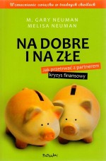 Na dobre i na złe. Jak przetrwać z partnerem kryzys finansowy