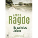 Na pastwiska zielone. Saga rodziny Neshov. Tom 3