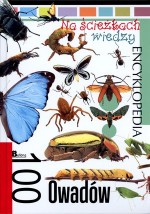 Na ścieżkach wiedzy. Encyklopedia. 100 Owadów