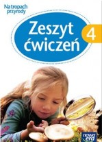 Na tropach przyrody. Klasa 4, szkoła podstawowa. Zeszyt ćwiczeń. Przyroda