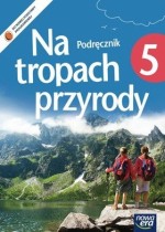 Na tropach przyrody. Klasa 5, szkoła podstawowa. Przyroda. Podręcznik