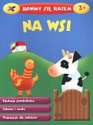 Na wsi. Bawmy się razem