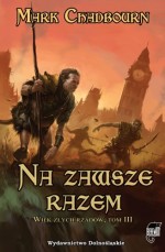 Na zawsze razem, Wiek złych rządów - Mark Chadbourn