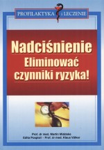 Nadciśnienie. Eliminować czynniki ryzyka!