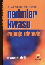 Nadmiar kwasu rujnuje zdrowie