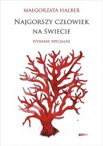 Najgorszy człowiek na świecie. Wydanie specjalne z ilustracjami autorki