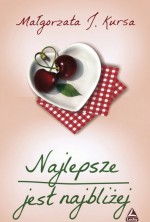 Najlepsze jest najbliżej