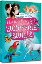 Najpiękniejsze zwierzęta świata. Wiersze o zwierzętach. Kolorowa klasyka