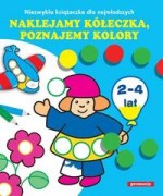 Naklejamy kółeczka poznajemy kolory. Niezwykła książeczka dla najmłodszych. 2-4 lata