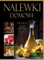 Nalewki domowe. Leksykon