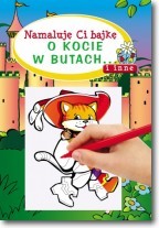 Namaluję Ci bajkę. O kocie w butach... i inne