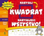 Narysuj kwadrat. Narysujesz wszystko