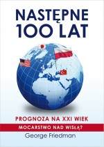 Następne 100 lat. Prognoza na XXI wiek