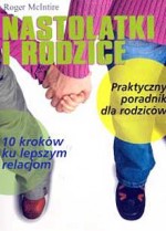 Nastolatki i rodzice - 10 kroków ku lepszym relacjom