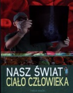 Nasz świat. Ciało człowieka