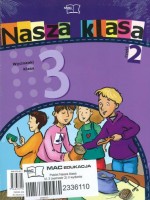 Nasza klasa. Klasa 3, szkoła podstawowa, semestr 2. Pakiet