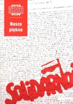 Nasza piękna `Solidarność`. Kronika miasta Poznania 4/2005