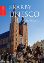 Nasza Polska. Skarby UNESCO