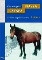 Nasza szkapa. Lektura z opracowaniem