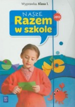 Nasze Razem w szkole. Klasa 1, szkoła podstawowa. Język polski. Wyprawka