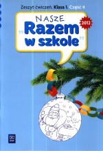 Nasze Razem w szkole. Klasa 1, szkoła podstawowa, część 4. Język polski. Zeszyt ćwiczeń