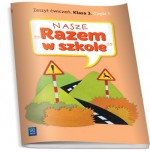 Nasze Razem w szkole. Klasa 3, szkoła podstawowa, część 1. Zeszyt ćwiczeń