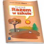 Nasze Razem w szkole. Klasa 3, szkoła podstawowa, część 2. Zeszyt ćwiczeń