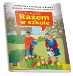 Nasze Razem w szkole. Klasa 3, szkoła podstawowa, część 3. Edukacja polonistyczna i społeczna