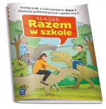 Nasze Razem w szkole. Klasa 3, szkoła podstawowa, część 4. Edukacja polonistyczna i społeczna