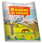 Nasze Razem w szkole. Klasa 3, szkoła podstawowa. Edukacja przyrodnicza. Podręcznik z ćwiczeniami