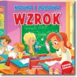 Nauka i zabawa Zmysły Wzrok