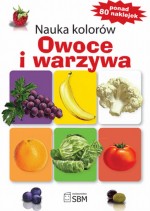 Nauka kolorów. Owoce i warzywa