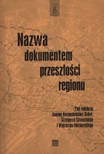 Nazwa dokumentem przeszłości regionu