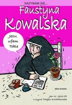 Nazywam się Faustyna Kowalska