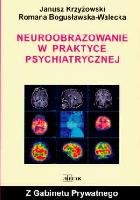 Neuroobrazowanie w praktyce psychiatrycznej