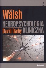 NEUROPSYCHOLOGIA KLINICZNA WALSHA WYD.5 OP.GWP 978-83-60083-02-4