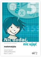 Nic dodać, nic ująć. Klasa 5, szkoła podstawowa, część 2. Matematyka. Zeszyt ćwiczeń