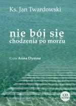 Nie bój się chodzenia po morzu CD