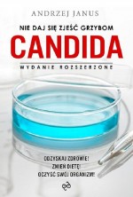 Nie daj się zjeść grzybom. Candida