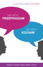 Nie mów przepraszam nie mów kocham