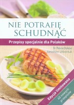 Nie potrafię schudnąć. Przepisy specjalnie dla Polaków. Edycja limitowana